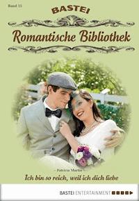 Romantische Bibliothek - Folge 15 - Patricia Martin - E-Book