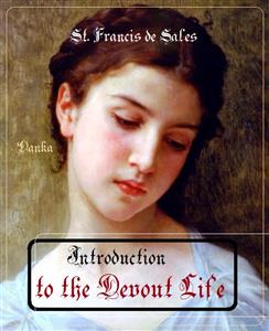 Introduction to the Devout Life - St. Francis de Sales - E-Book