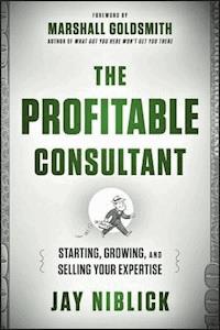 The Profitable Consultant - Jay Niblick - E-Book