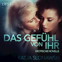 Das Gefühl von ihr: Erotische Novelle (Ungekürzt) - Katja Slonawski - Hörbuch