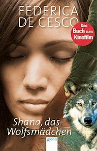 Shana, das Wolfsmädchen - Federica de Cesco - E-Book