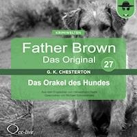 Father Brown 27 - Das Orakel des Hundes (Das Original) - Gilbert Keith Chesterton - Hörbuch