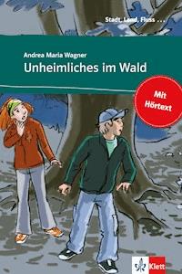 Unheimliches im Wald - Andrea M. Wagner - E-Book