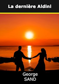 La dernière Aldini - George Sand - E-Book