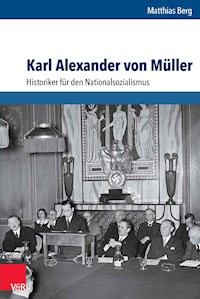 Karl Alexander von Müller - Matthias Berg - E-Book