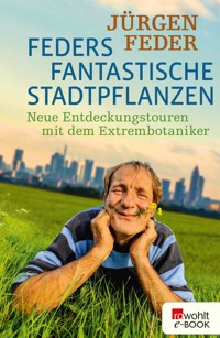 Feders fantastische Stadtpflanzen - Jürgen Feder - E-Book