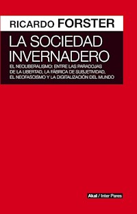 La sociedad invernadero - Ricardo Forster - E-Book