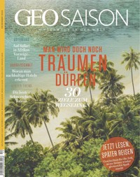 GEO SAISON 12/2020 - Man wird doch noch träumen dürfen - GEO SAISON Redaktion - E-Book
