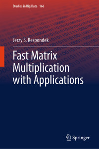 Fast Matrix Multiplication with Applications - Jerzy S. Respondek - E-Book