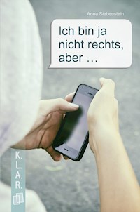 Ich bin ja nicht rechts, aber ... - Anna Siebenstein - E-Book