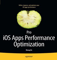 Pro iOS Apps Performance Optimization - Khang Vo - E-Book