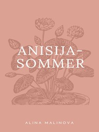 Anisija-Sommer - Alina Malinova - E-Book