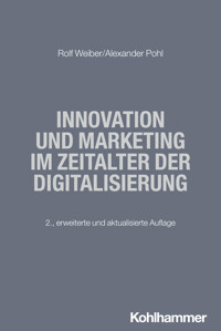 Innovation und Marketing im Zeitalter der Digitalisierung - Rolf Weiber - E-Book