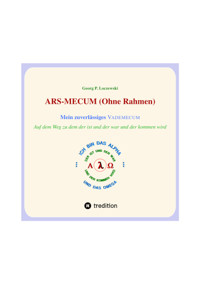 ARS-MECUM --- Mein zuverlässiges VADEMECUM  (Ohne Rahmen) - Georg P. Loczewski - E-Book