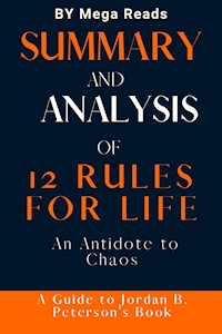 Summary and Analysis of 12 Rules for Life - Reads Mega - E-Book