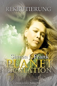 Rekrutierung (Planet Escalation 2) - Simon J.  Frank - E-Book