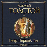 Петр Первый. Том 1 - Алексей Толстой - Hörbuch