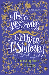 The Love Songs of Nathan J. Swirsky - Christopher Hope - E-Book