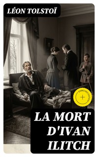 La Mort d'Ivan Ilitch - léon tolstoï - E-Book
