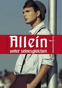 Allein unter seinesgleichen - Christian Kurz - E-Book
