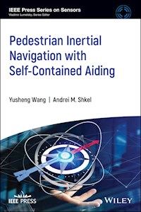 Pedestrian Inertial Navigation with Self-Contained Aiding - Andrei M. Shkel - E-Book