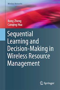 Sequential Learning and Decision-Making in Wireless Resource Management - Rong Zheng - E-Book