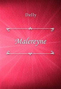 Malereyne - Delly - E-Book