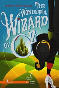 The Wonderful Wizard of Oz. B1 - Лаймен Фрэнк Баум - E-Book