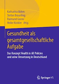 Gesundheit als gesamtgesellschaftliche Aufgabe -  - E-Book