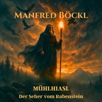 MÜHLHIASL - Manfred Böckl - Hörbuch