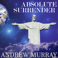 Absolute Surrender - Andrew Murray - Hörbuch