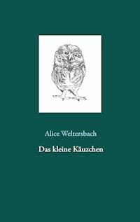 Das kleine Käuzchen - Alice Weltersbach - E-Book