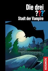 Die drei ???, Stadt der Vampire (drei Fragezeichen) - Marco Sonnleitner - E-Book