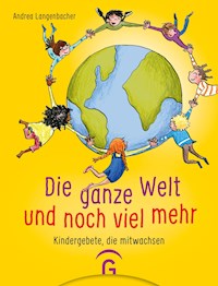 Die ganze Welt und noch viel mehr - Andrea Langenbacher - E-Book