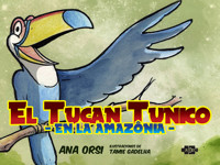 El tucán Tunico en la Amazonia - Ana Orsi - E-Book
