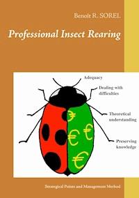 Professional insect rearing - Benoît R. Sorel - E-Book