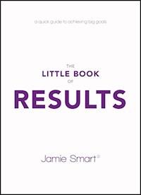 The Little Book of Results - Jamie Smart - E-Book