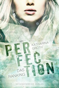 Perfection - Das Ranking - Katharina Groth - E-Book
