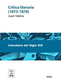 Crítica literaria : (1873-1878) - Juan Valera - kostenlos E-Book