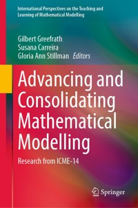 Advancing and Consolidating Mathematical Modelling -  - E-Book