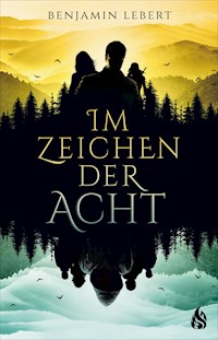 Im Zeichen der Acht - Benjamin Lebert - E-Book