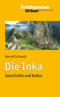 Die Inka - Bernd Schmelz - E-Book