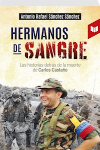 Hermanos de sangre - Antonio Rafael Sánchez Sánchez - E-Book