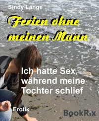Ferien ohne meinen Mann - Sindy Lange - E-Book