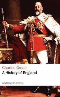 A History of England - Charles Oman - E-Book