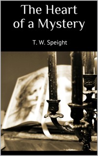 The Heart of a Mystery (New Classics) - T. W. Speight - E-Book