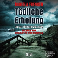 Tödliche Erholung - Kathi Wällmann Krimi, Band 5 (ungekürzt) - Daniela Frenken - Hörbuch