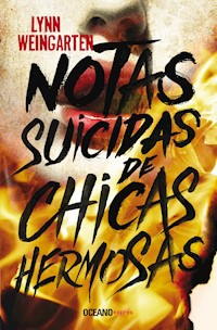 Notas suicidas de chicas hermosas - Lynn Weingarten - E-Book