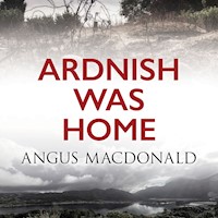 Ardnish Was Home - Angus MacDonald - Hörbuch