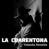 La Cuarentona - Yolanda Almeida - Hörbuch